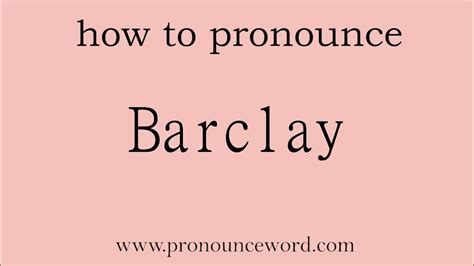 How to pronounce barclays in English .